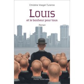 Louis et le bonheur pour tous - 2 volumes