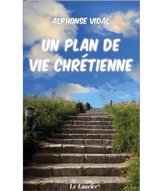 Alphonse Vidal - Un plan de vie chrétienne