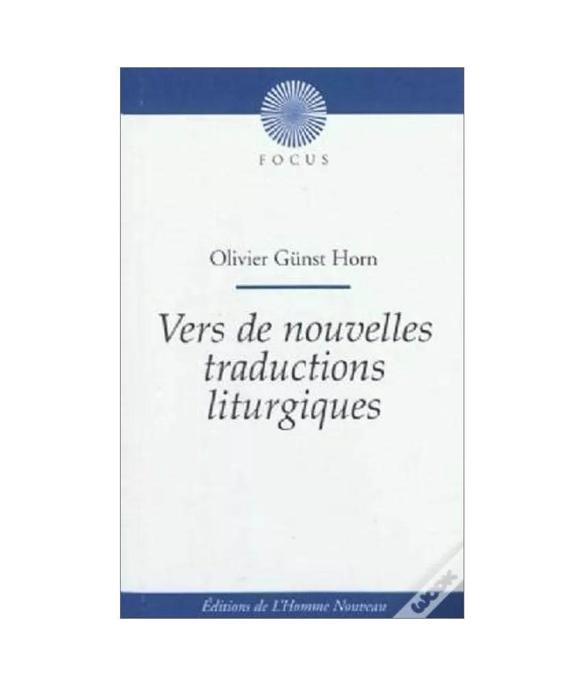 Abbé Olivier Günst Horn - Vers de nouvelles traductions liturgiques