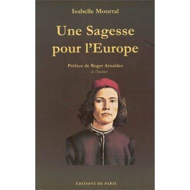 Isabelle Mourral - Une sagesse pour l'Europe