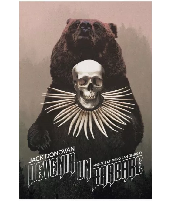 Jack  Donovan - Devenir un barbare