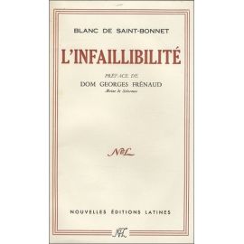 Antoine Blanc de Saint-Bonnet - L'infaillibilité