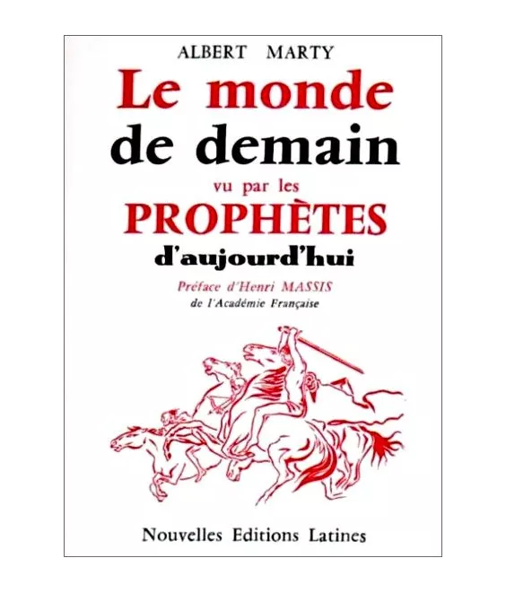Albert Marty - Le monde de demain vu par les prophètes d'aujourd'hui