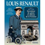 Louis Renault 1877-1918 - Tome 1