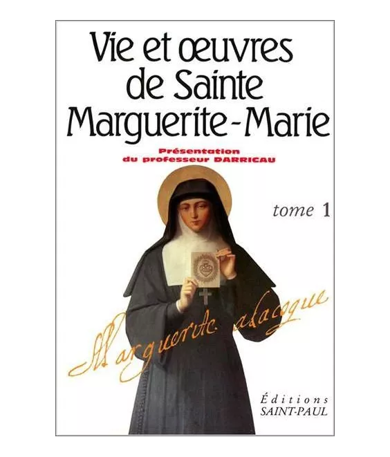 Monastère de La Visitation  - Vie et oeuvres de sainte Marguerite-Marie tome 1