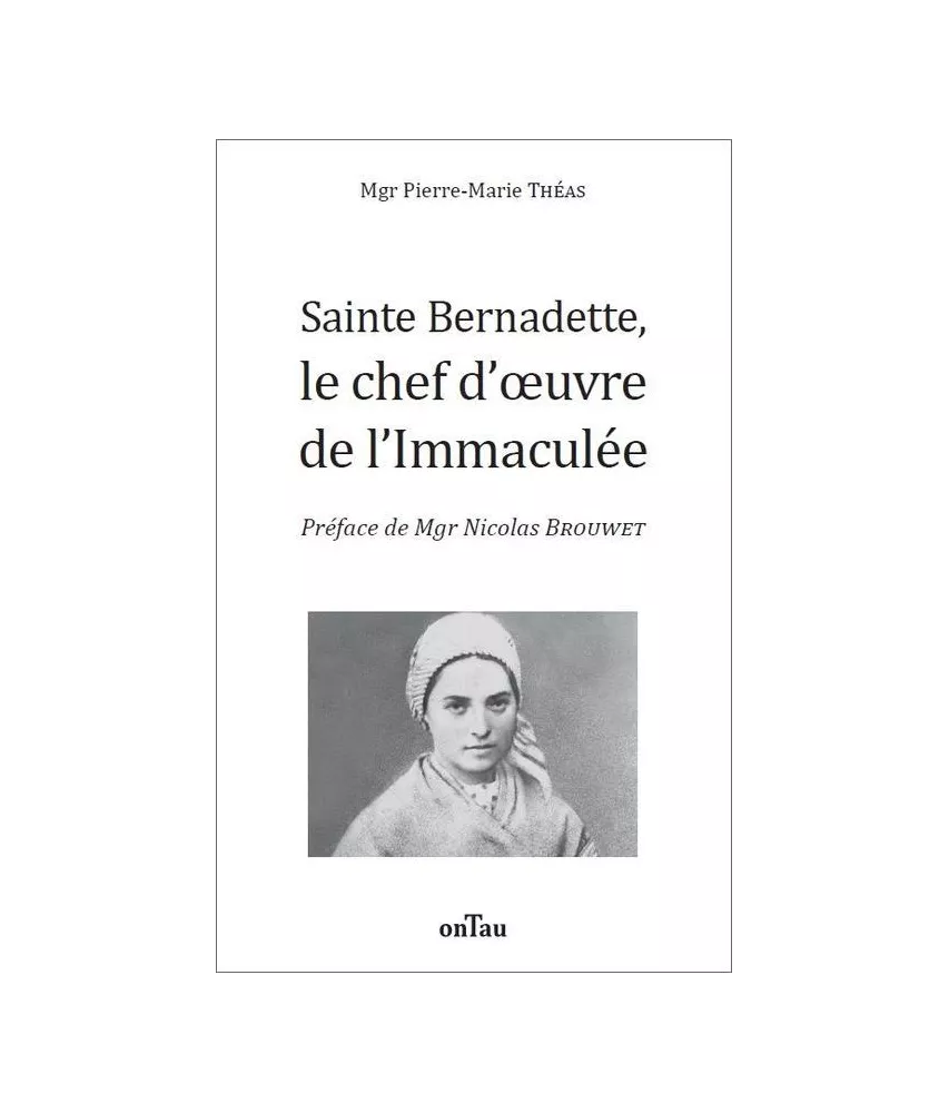 Mgr Pierre-Marie  Théas - Sainte Bernadette