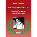 Père Jerzy Popieluszko - Histoire d'un martyr racontée aux jeunes