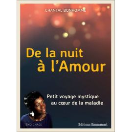 Chantal Bonhomme - De la nuit à l'Amour