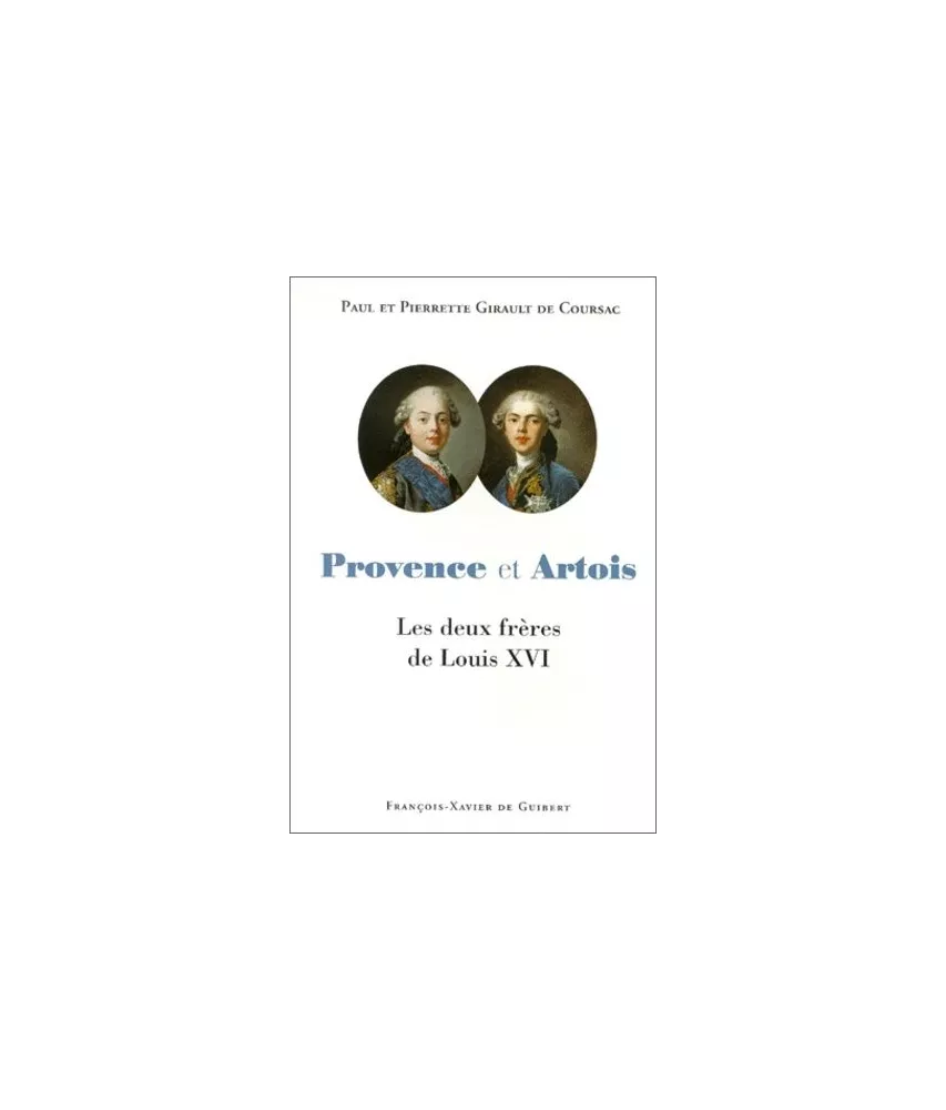 Paul & Pierrette Girault de Coursac - Provence et Artois