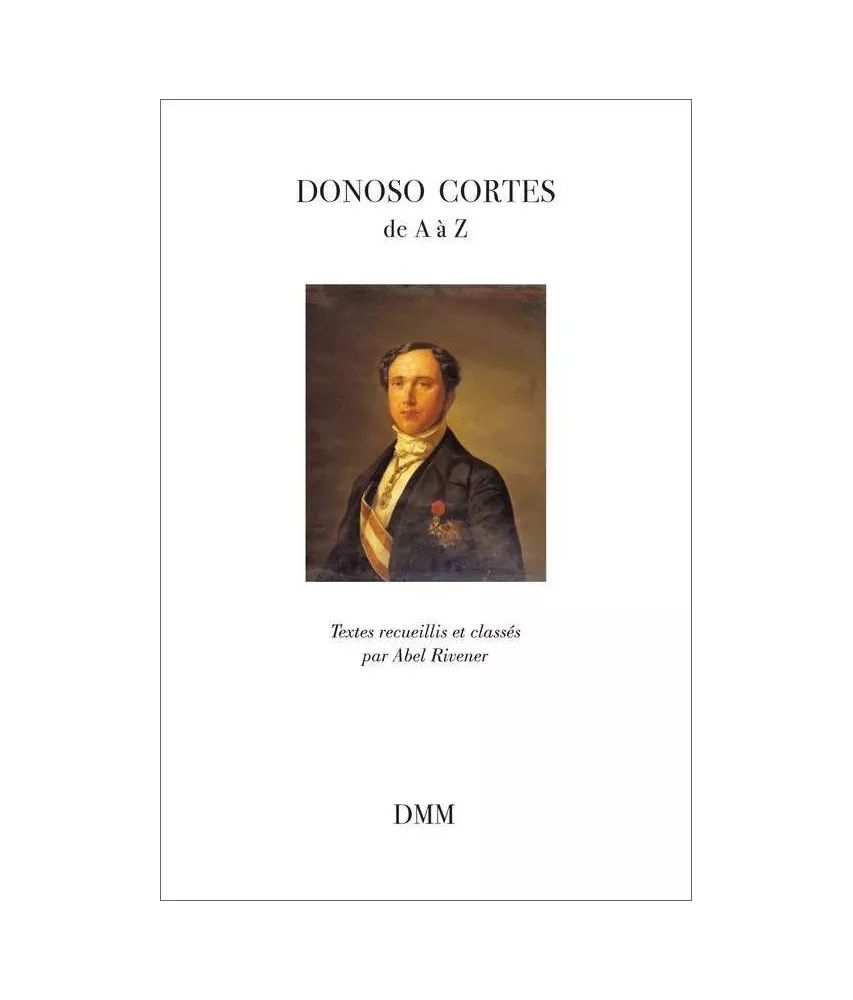 Abel Rivener - Donoso Cortes de A à Z