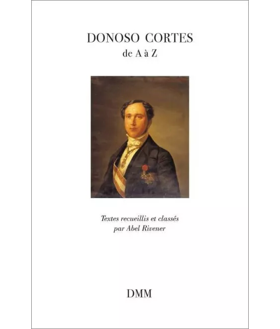Abel Rivener - Donoso Cortes de A à Z