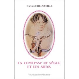 Marthe de Hédouville - La comtesse de Ségur et les siens
