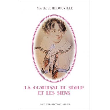 Marthe de Hédouville - La comtesse de Ségur et les siens
