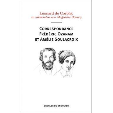 Léonard de Corbiac - Correspondance Frédéric Ozanam et Amélie Soulacroix