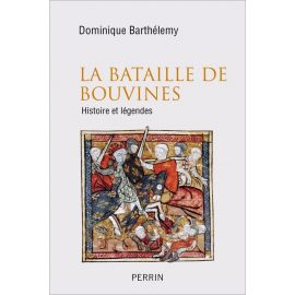 Dominique Barthélémy - La bataille de Bouvines