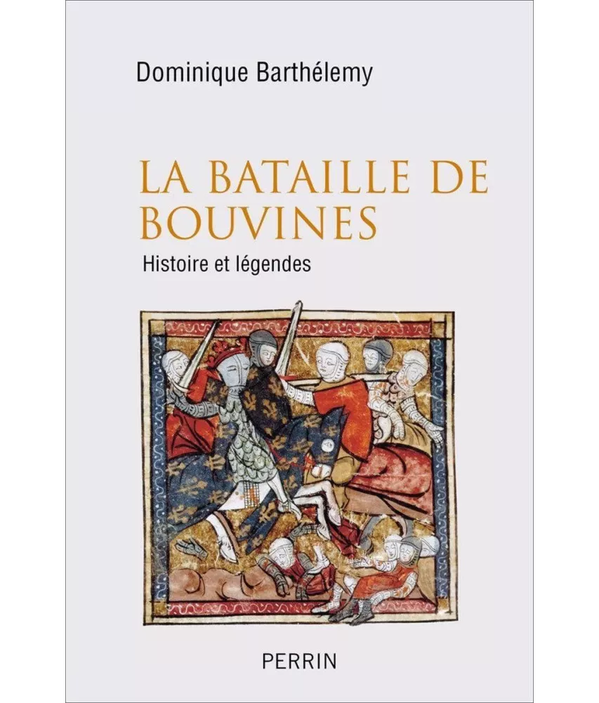 Dominique Barthélémy - La bataille de Bouvines