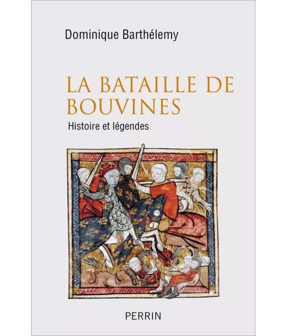 Dominique Barthélémy - La bataille de Bouvines