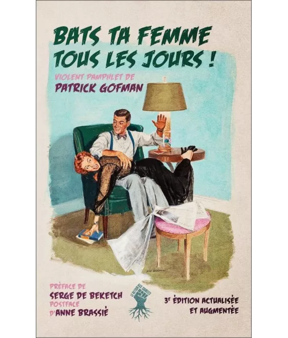 Patrick Gofman - Bats ta femme tous les jours !