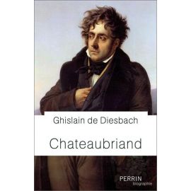 Ghislain de Diesbach - Chateaubriand