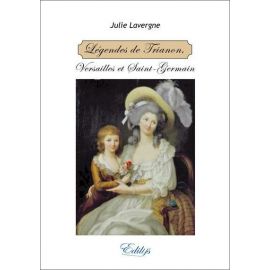 Julie Lavergne - Légendes du Trianon