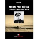 Amiral Auphan - Itinéraire d'un officier de Marine