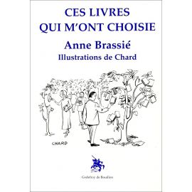 Anne Brassié - Ces livres qui m'ont choisie