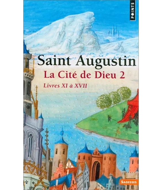 Saint Augustin - La Cité de Dieu 2