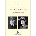 Pétain et De Gaulle - Une part de vérité
