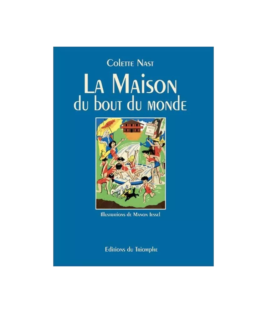 Colette Nast - La maison du bout du monde