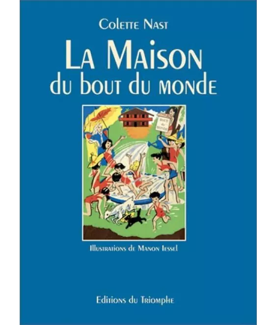 Colette Nast - La maison du bout du monde
