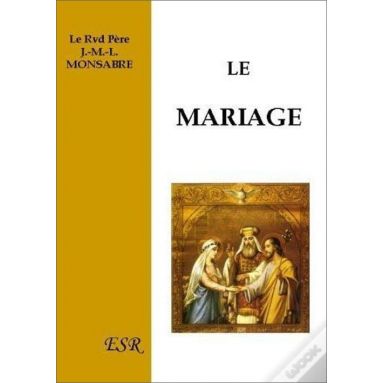 Père J.M. Monsabré - Le Mariage