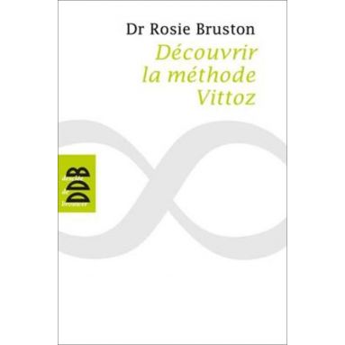 Dr Rosie Bruston - Découvrir la méthode Vittoz