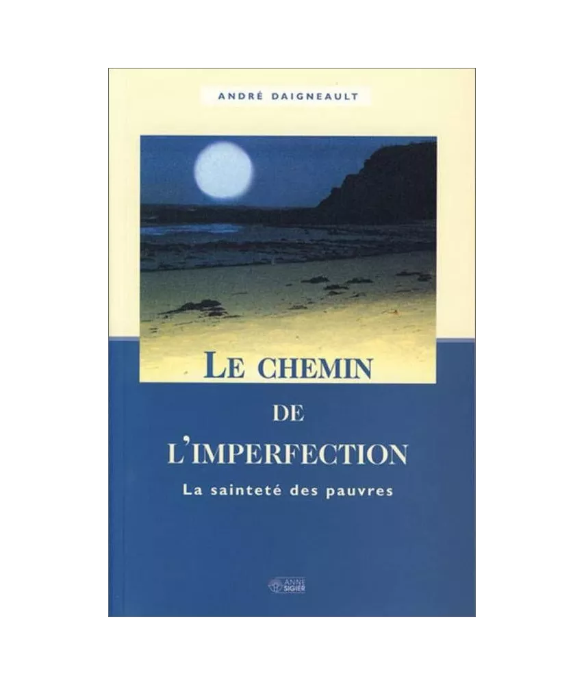 André Daigneault - Le chemin de l'imperfection