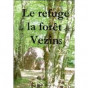 Philippe de Maillard - Le refuge de la forêt de Vezins