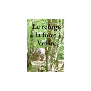 Philippe de Maillard - Le refuge de la forêt de Vezins