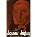 Jeanne Jugan, humble pour aimer
