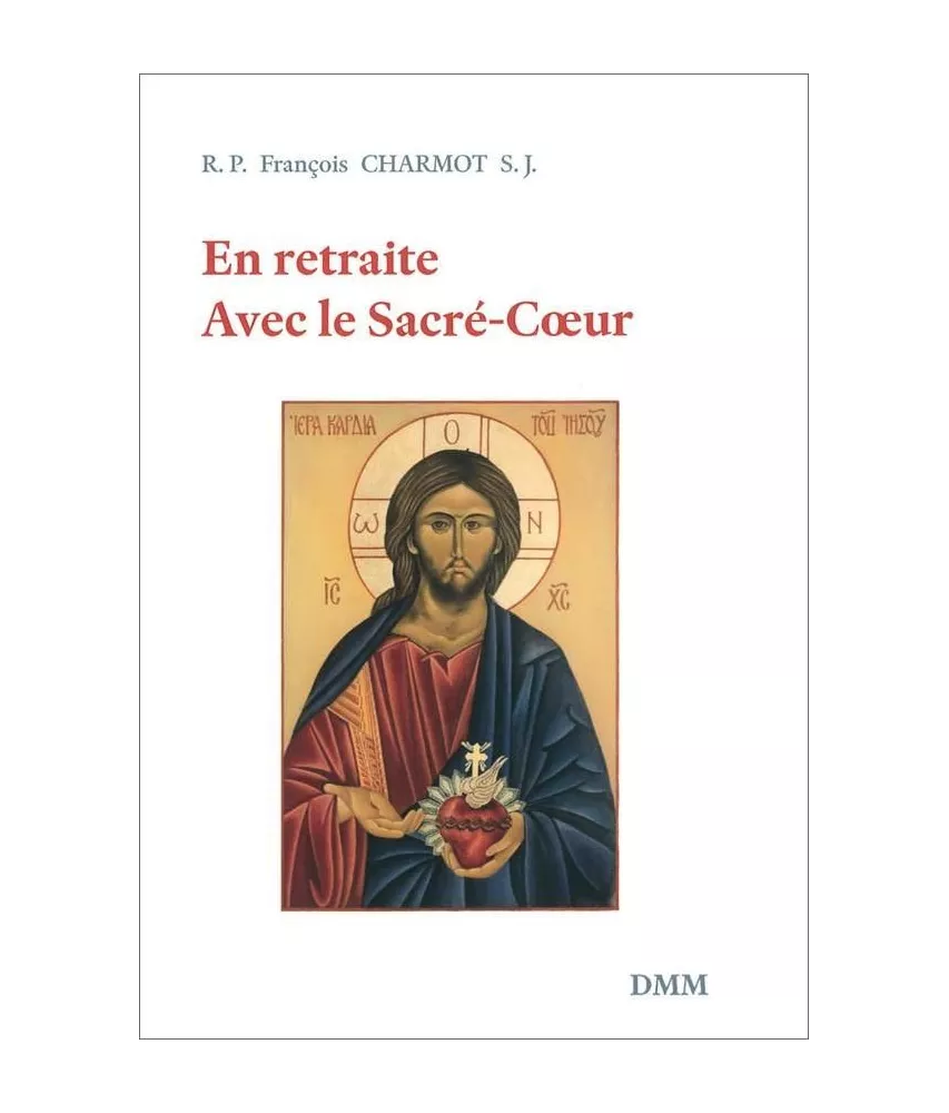 Père François Charmot - En retraite avec le Sacré-Coeur