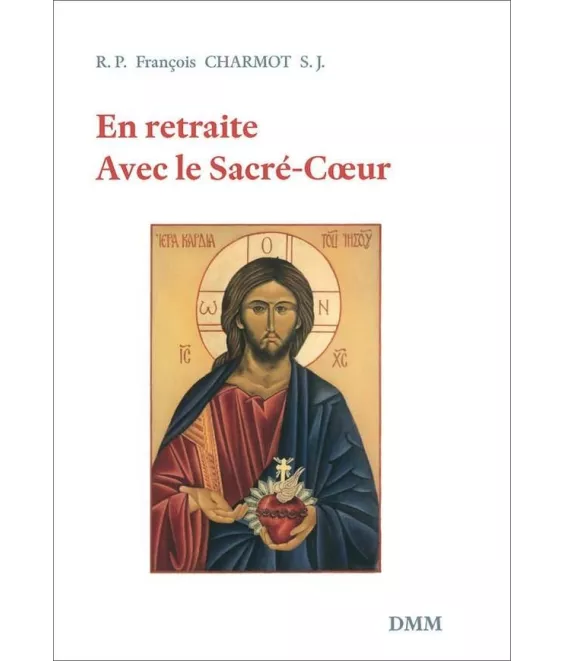 Père François Charmot - En retraite avec le Sacré-Coeur