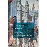 Histoire du Moyen Âge - Mille ans de splendeurs et misères