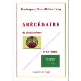 Marie-Thérèse Urvoy - Abécédaire du christianisme et de l'islam