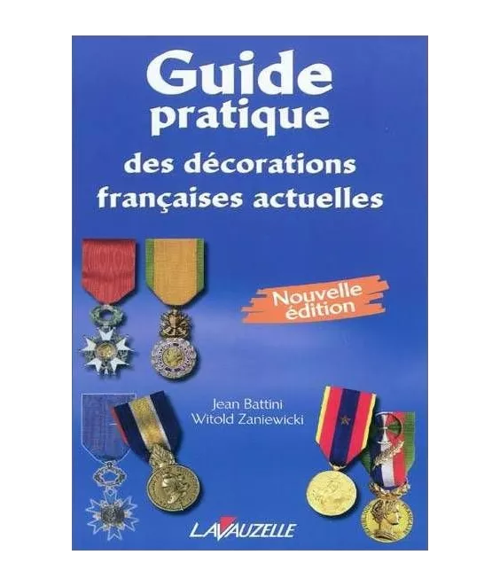 Jean Battini - Guide pratique des décorations françaises actuelles