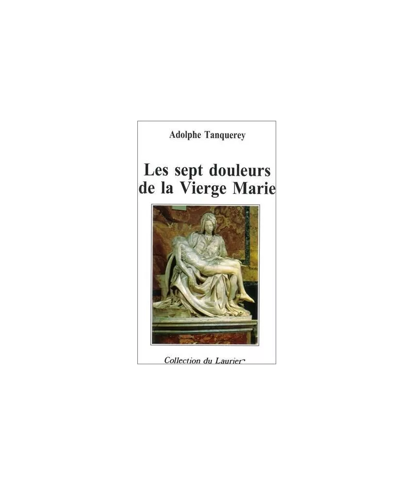 Adolphe Tanquerey - Les sept douleurs de la Vierge Marie