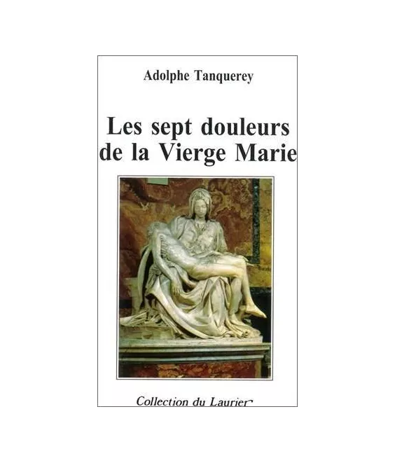 Adolphe Tanquerey - Les sept douleurs de la Vierge Marie