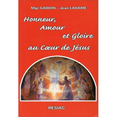 Jean Ladame - Honneur amour et gloire au Coeur de Jésus