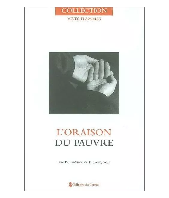 Père Pierre-Marie Salingardes - L'oraison du pauvre