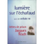 Augustin-Michel Lemonnier - Lumière sur l'échafaud suivi de cellule 18