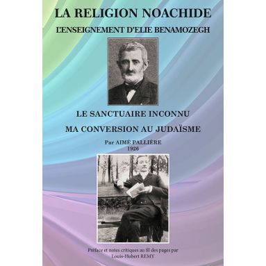 Aimé Pallière - La religion noachide, l'enseignement d'Elie Benamozegh