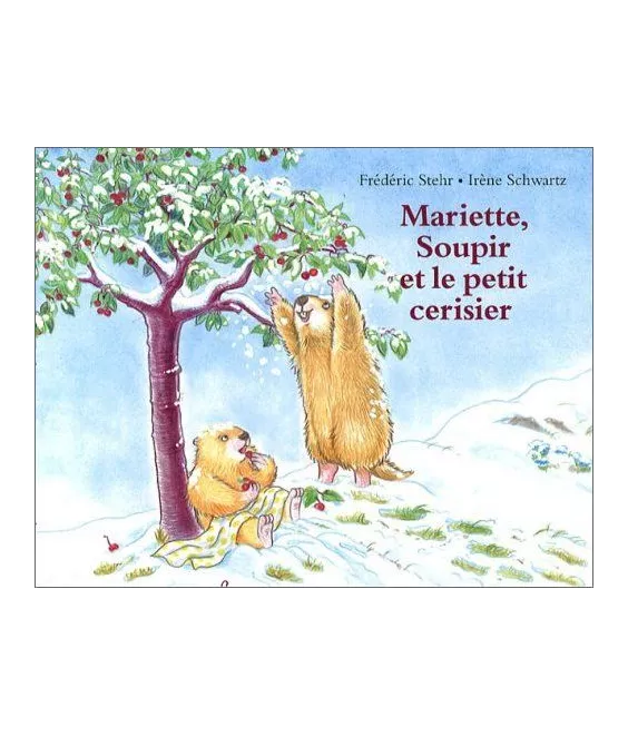 Irène Schwartz - Mariette, Soupir et le petit cerisier
