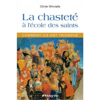 Olivier Minvielle - La chasteté à l'école des saints