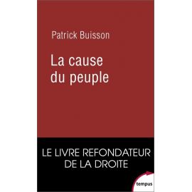 Patrick Buisson - La cause du peuple